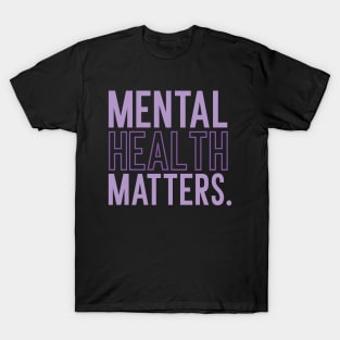 Mental Health Matters Mental Health Awareness T-Shirt